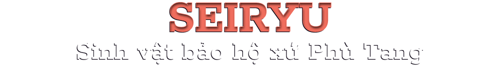 Seiryu Sinh vật bảo hộ xứ Phù Tang.